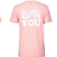 Load image into Gallery viewer, Beautiful Is You -Short-Sleeve T-Shirt